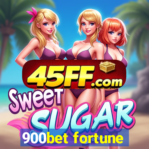 900bet fortune